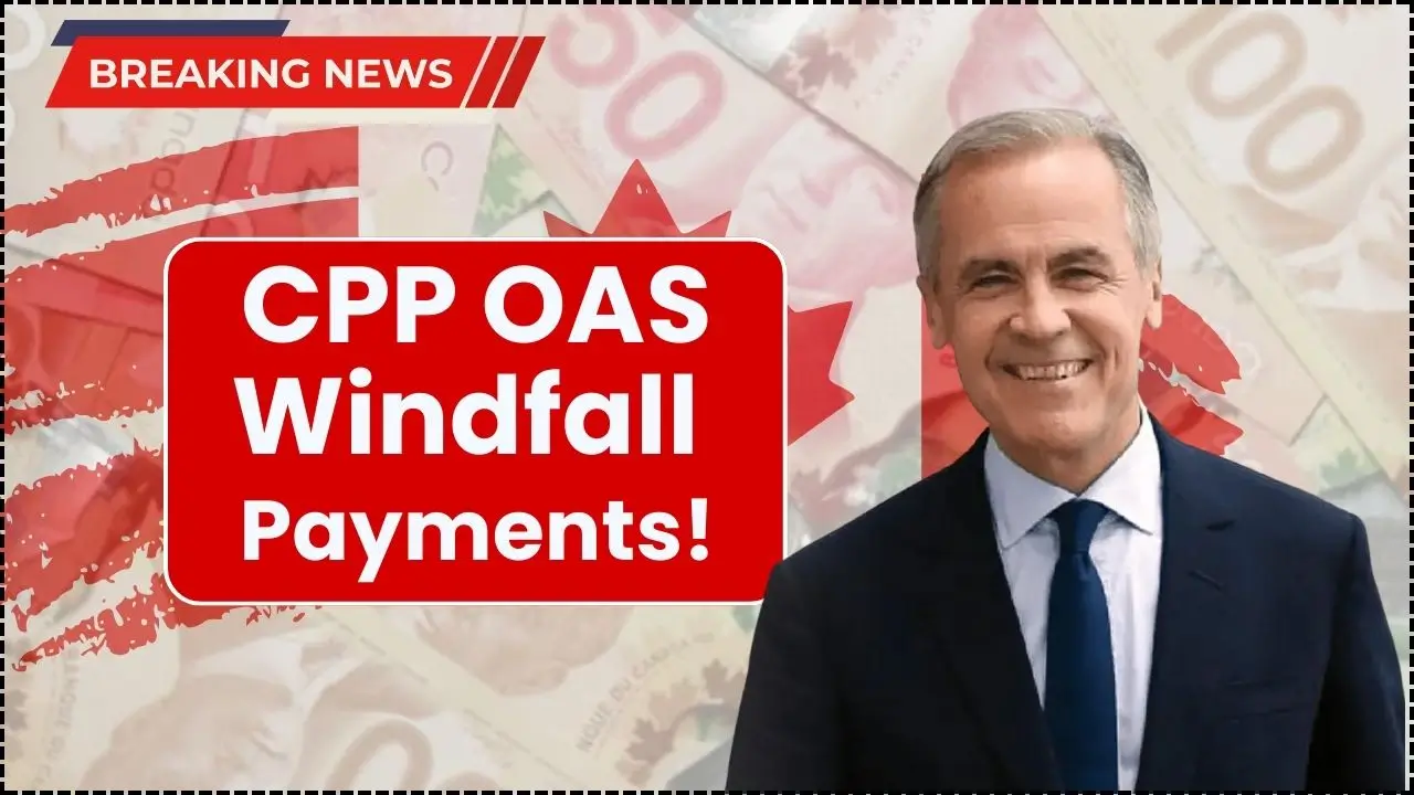 $2,500 CPP OAS Windfall Payments October 2025