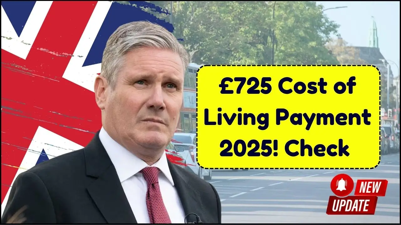 £725 Cost of Living Payment 2025