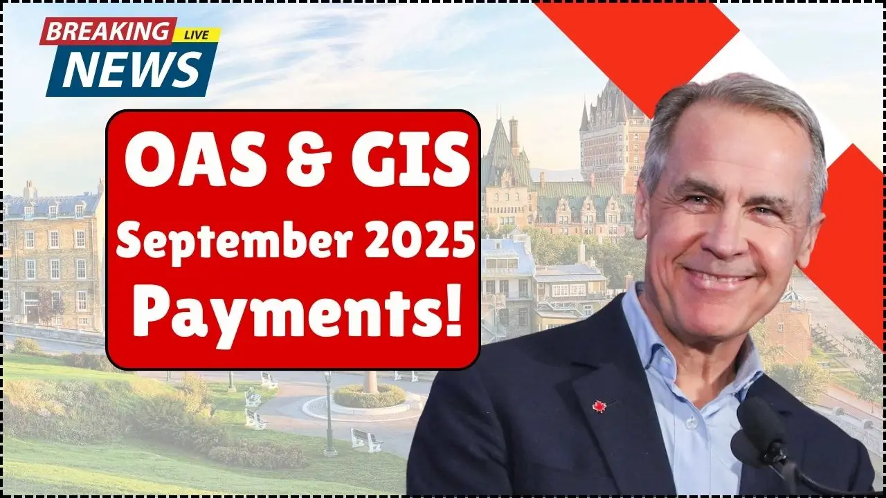 $808 OAS and $1,097 GIS September 2025 Payments
