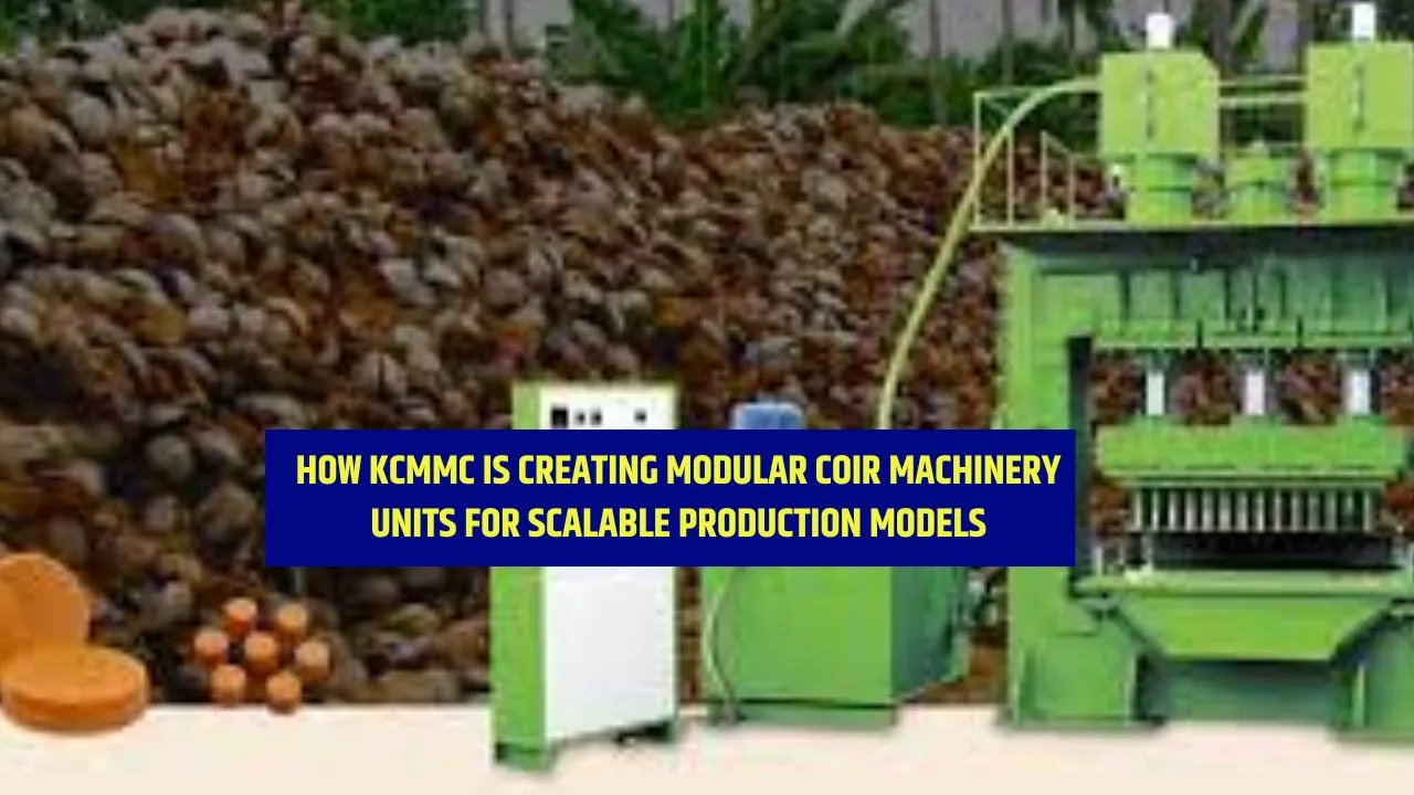How KCMMC is Creating Modular Coir Machinery Units for Scalable Production Models