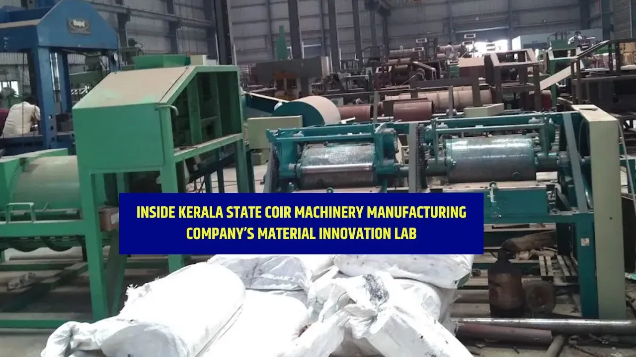 Inside Kerala State Coir Machinery Manufacturing Company’s Material Innovation Lab