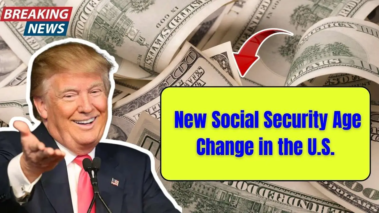 New Social Security Age Change in the U.S.