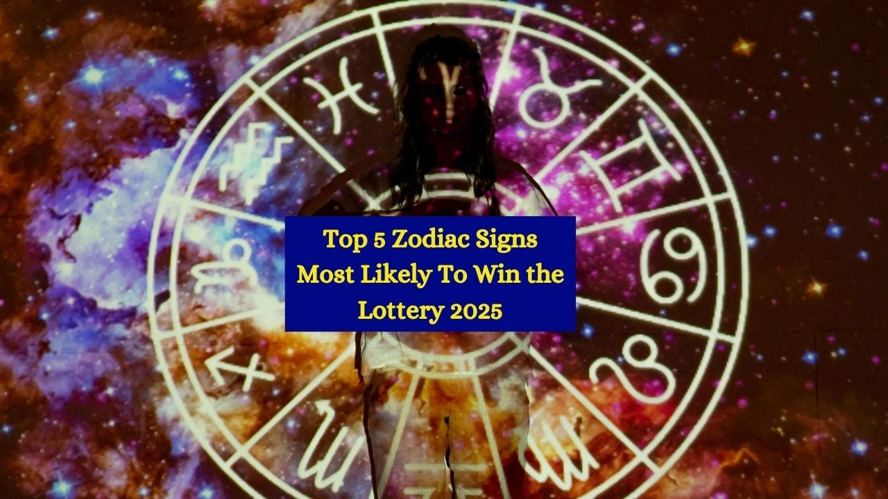 Top 5 Zodiac Signs Most Likely To Win the Lottery 2025