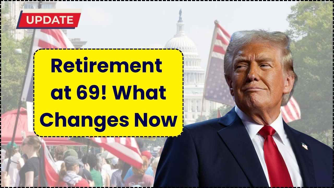 Retirement at 69