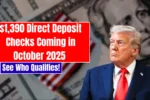 $1,390 Direct Deposit Checks Coming in October 2025