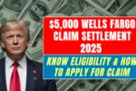 $5,000 Wells Fargo Claim Settlement 2025
