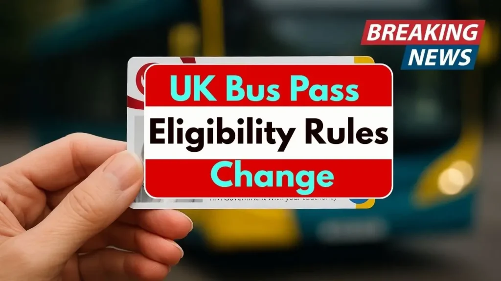 UK Bus Pass Eligibility Rules Change
